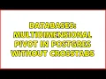 Databases Multidimensional pivot in postgres without crosstabs