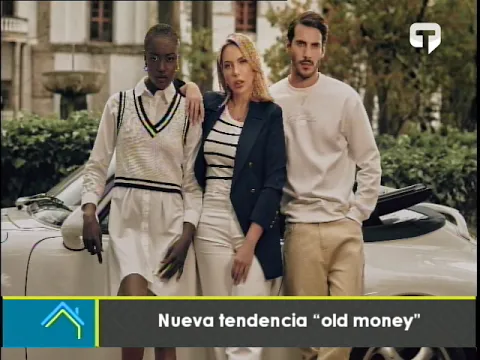 Nueva tendencia Old Money