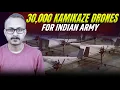 Lagu Why is Army Buying 30,000 Kamikaze Drones ? भारतीय सेना क्यों खरीद रही है 30 हजार कामिकेज़ ड्रोन्स