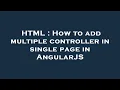 HTML How to add multiple controller in single page in AngularJS