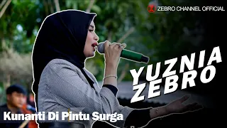Download KUNANTI DI PINTU SURGA cover by YUZNIA ZEBRO MP3