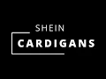 5 CARDIGANS LINDOS NA SHEIN