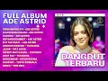 Lagu FULL ALBUM DANGDUT TERBARU ADE ASTRID - PENDAMPING ATI - IKAN DALAM KOLAM - KAGODA