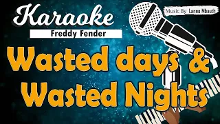 Download Karaoke WASTED DAYS \u0026 WASTED NIGHTS - Freddy Fender // Music By Lanno Mbauth MP3