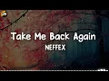 Download Lagu NEFFEX - Take me Back Again [Lyrics video]