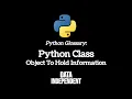 Python Glossary Class - The Corner Stone Of Object Oriented Programming