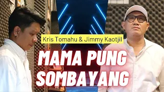 mama pung sombayang kris tomahu feat jimmy kaotjil official music video 