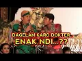 KANGEN PEYE - DAGELAN KARO DOKTER JANE ENAK NDI