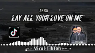 Download Abba- Lay All Your Love On Me || Russian war viral tik tok💥 || [MVTT] MP3