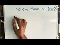 40 Cm How Much Inch Is There 40 centimeter How Much Is There Convert Cm To Inches Maths H