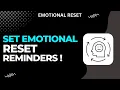 How To Set Emotional Reset Reminders