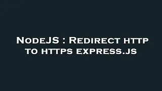 NodeJS Redirect http to https express js