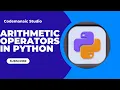 Python Arithmetic Operators Explained Easy Beginner Friendly