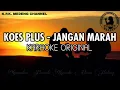Download Lagu Koes Plus - Jangan Marah Karaoke Original