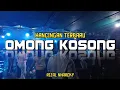 Download Lagu 🌴OMONG KOSONG || RIZAL NHARCKY REMIX FULL BASS 🔥