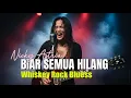 Lagu BIAR SEMUA HILANG - NICKY ASTRIA Cover Whiskey Rock Bluess