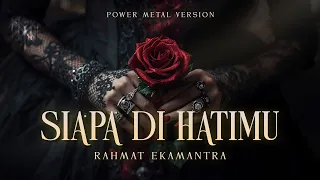 versi power metal dari siapa di hatimu ini bener bener bikin merinding ai music cover 