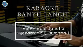 Download Banyu Langit Karaoke Versi Jandhut Uenak Poll - Yamaha PSR Manual - Banyu Bening MP3