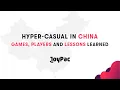 Hyper-casual in China Games Players and Lessons Learned