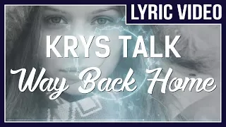 Download Krys Talk \u0026 Cole Sipe - Way Back Home [LYRICS]  • No Copyright Sounds • MP3