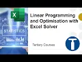 Linear Programming and Optimisation with Excel Solver