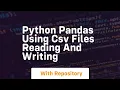 Python pandas using csv files reading and writing