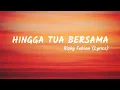 Hingga Tua Bersama - Rizky Febian (Lyrics) Cover Versi Cewek