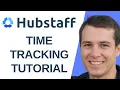 How To Use Hubstaff Time Tracking Tutorial