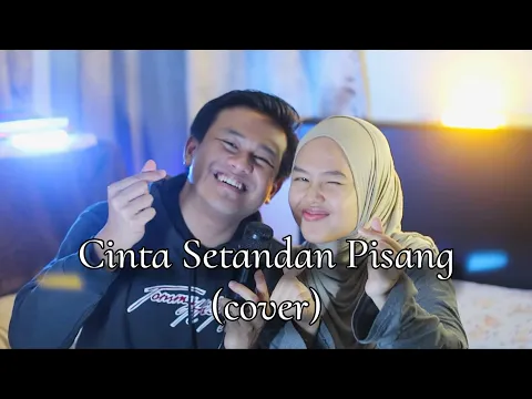 Download MP3 Cinta Setandan Pisang (cover by Sheryl & Azzam)