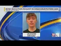 Bond Reduction Request In Child Solicitation Case August 11 2025 News 19 at 4 p m