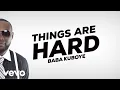 Download Lagu Baba Kuboye - Things are Hard (Lyrics Video)