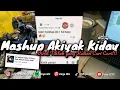 Download Lagu DJ MASHUP AKIYAK KIDAY X CINTA SATU MALAM MENGKANE VIRAL TIKTOK YANG KALIAN CARI CARI!!! 🎧