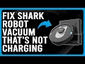 How To Fix Shark Robot Vacuum That s Not Charging Possible Reasons Why It Occurs And The Solutions