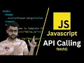 API Calling in Javascript