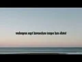 Selamat Tinggal - Five Minutes (Lyrics)
