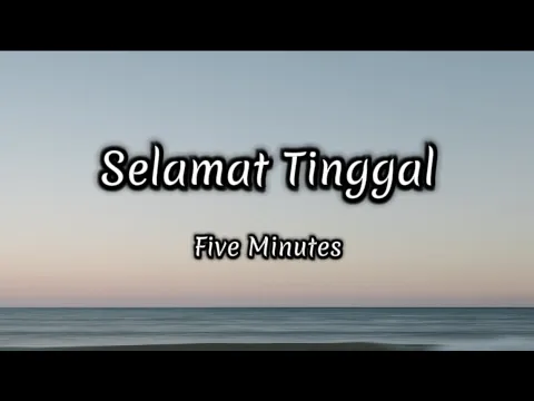 Download MP3 Selamat Tinggal - Five Minutes (Lyrics)