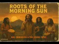 Lagu Roots Reggae (1976) [Unreleased Album] Ras Emmanuel And The rising Sons-Roots of the morning sun