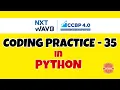 Coding Practice - 35 PYTHON NXTWAVE CCBP Code Solutions By GYM CODER PYTHON CP SERIES
