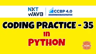 Coding Practice - 35 PYTHON NXTWAVE CCBP Code Solutions By GYM CODER PYTHON CP SERIES