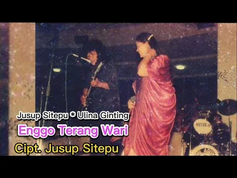 Download MP3 Jusup Sitepu | Enggo Terang Wari ( Lagu Karo Lama ) x Ulina Ginting