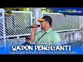 Download Lagu WADON PENGGANTI - VOC : FAHMI | PUTRA PA'I MUDA | SUKAMULYA TUKDANA