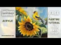 FREE Acrylic Painting Tutorial Sunflower Goldfinch