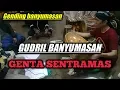 GUDRIL BANYUMASAN || KARAWITAN GENTA SENTRAMAS