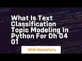 What is text classification topic modeling in python for dh 04 01