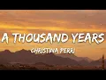 Christina Perri - A Thousand Years (Lyrics)