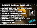 Download Lagu DJ FULL BASS FULL ALBUM || DJ TOLONGLAH AKU DARI KEHAMPAAN INI FULL BASS TERBARU 2023