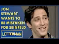Jon Stewart Would Like To Be Mistaken For Jerry Seinfeld Letterman