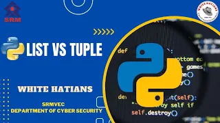 Python List Vs Tuple Part 7 Whitehatians Srmvec Python Basics
