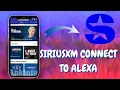 Link Your SiriusXM Account to Alexa - Here s How You Can Connect It
