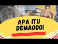APA ITU DEMAGOGI Demagogi Adalah